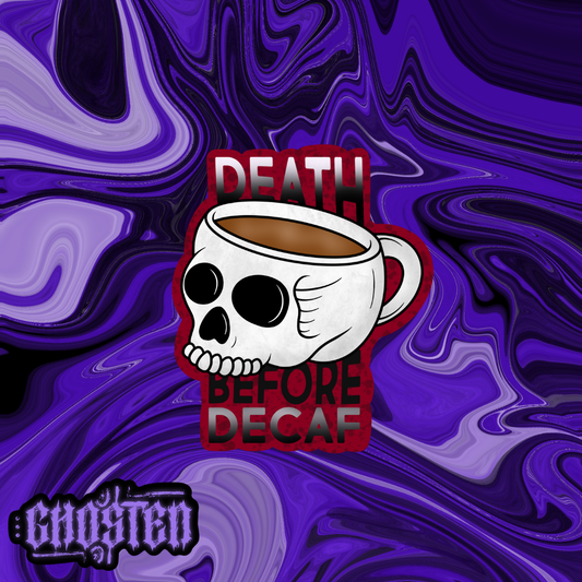 Death before Decaf Sticker